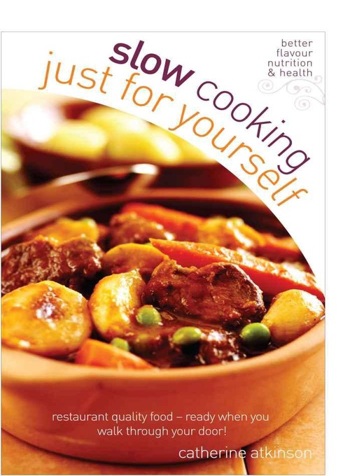 Title details for Slow Cooking Just for Yourself by Catherine Atkinson - Available